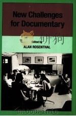 NEW CHALLENGES FOR DOCUMENTARY   1988  PDF电子版封面    ALAN ROSENTHAL 