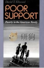 POOR SUPPORT:POVERTY IN THE AMERICAN FAMILY   1988  PDF电子版封面     