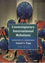 CONTEMPORARY INTERNATIONAL RELATIONS:FRAMEWORKS FOR UNDERSTANDING THIRD EDITION（1991 PDF版）