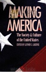 MAKING AMERICA:THE SOCIETY & CULTURE OF THE UNITED STATES   1992  PDF电子版封面     