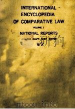 INTERNATIONAL ENCYCLOPEDIA OF COMPARATIVE LAW VOLUME 1 NATIONAL REPORTS V/Z   1975  PDF电子版封面     