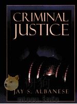 CRIMINAL JUSTICE   1999  PDF电子版封面    JAY S.ALBANESE 