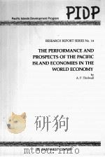 THE PERFORMANCE AND PROSPECTS OF THE PACIFIC ISLAND ECONOMIES IN THE WORD ECONOMY   1991  PDF电子版封面    A.P.THIRLWALL 