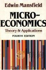 MICROECONOMICS:THEORY AND APPLICATIONS FOURTH EDITION   1982  PDF电子版封面    EDWIN MANSFIELD 