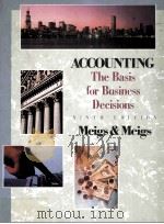 Accounting: The Basis for Business Decisions   1993  PDF电子版封面    Robert F. Meigs...[et al.]. 