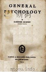 GENERAL PSYCHOLOGY   1933  PDF电子版封面    GARDNER MURPHY 