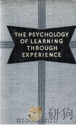 THE Psychology of Learning Through Experienc   1938  PDF电子版封面    HENRIETTA V.RACE 