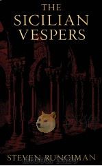 THE SICILIAN VESPERS:A HISTORY OF THE MEDITERRANEAN WORLD IN THE LATER THIRTEENTH CENTURY（1958 PDF版）