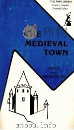THE MEDIEVAL TOWN   1979  PDF电子版封面    JOIHN H.MUNDY AND PETER RIESEN 