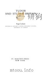 TUDOR AND STUART BRITAIN 1471-1714   1964  PDF电子版封面    ROGER LOCKYER 