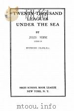 TWENTY THOUSAND LEAGUES UNDER THE SEA   1917  PDF电子版封面    JULES VERNE 