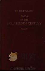 JAVA IN THE 14TH CENTURY VOL.IV   1962  PDF电子版封面    DR TH. PIGEAUD 