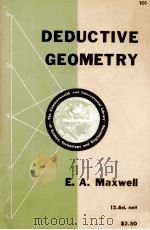 DEDUCTIVE GEOMETRY   1962  PDF电子版封面    E.A.MAXWELL 