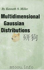 MULTIDIMENSIONAL GAUSSIAN DISTRIBUTIONS   1964  PDF电子版封面    DENNETH S. MILLER 