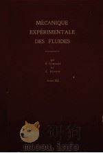 MECANIQUE EXPERIMENTALE DES FLUIDES TOME III RECUEIL DE PROBLEMES（1964 PDF版）