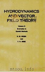 HYDRODYNAMICS AND VECTOR FIELD THEORY VOL.2:EXAMPLES IN SPECIAL METHODS（ PDF版）
