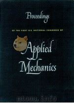 PROCEEDINGS OF THE FIRST U.S. NATIONAL COMGRESS OF APPLIED MECHANICS   1951  PDF电子版封面     