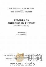 REPORTS ON PROGRES IN PHYSICS VOL.XXVII(1964)   1964  PDF电子版封面     