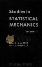 STUDIES IN STATISTICAL MECHANICS VOLUME Ⅲ   1965  PDF电子版封面    J.DE BOER AND G.E.UHLENBECK 