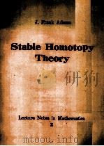 STABLE HOMOTOPY THEORY   1964  PDF电子版封面    J.FRANK ADAMS 