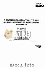 A NUMERICAL SOLUTION TO THE ANGLE-INERGRATED BOLTZMANN EQUATION   1958  PDF电子版封面    J. H. BENNETT AND J. R. TERRAL 