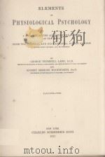 ELEMENTS OF PHYSIOLOGICAL PSYCHOLOGY   1911  PDF电子版封面     
