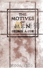 THE MOTIVES OF MEN   1930  PDF电子版封面    GEORGE A. COE 