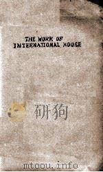 THE WORK OF INTERNATIONAL HOUSE（1923 PDF版）
