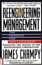 REENGINEERING MANAGEMENT:THE MANDATE FOR NEW LEADERSHIP   1996  PDF电子版封面    JAMES CHAMPY 