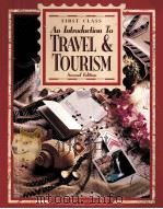 FIRST CLASS:AN INTRODUCTION TO TRAVEL AND TOURISM SECOND EDITION   1995  PDF电子版封面    DENNIS L.FOSTER 