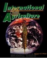 INTERNATIONAL AGRICULTURE   1994  PDF电子版封面    EDDY FINLEY AND ROBERT PRICE 