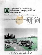 AGRICULTURE IN LIBERALIZING ECONOMIES:CHANGING ROLES FOR GOVERNMENTS（1995 PDF版）