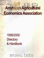 AMERICAN AGRICULTURAL ECONOMICS ASSOCIATION 1999/2000 DIRECTORY & HANDBOOK   1999  PDF电子版封面     