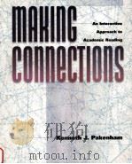 MAKING CONNECTIONS:AN INTERACTIVE APPROACH TO ACADEMIC READING   1994  PDF电子版封面    KENNETH J.PAKENHAM 