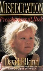 MISEDUCATION:PRESCHOOLERS AT RISK（1987 PDF版）