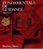 FUNDAMENTALS OF GUIDANCE THIRD EDITION   1976  PDF电子版封面    BRUCE SHERTZER AND SHELLEY C.S 