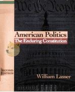 AMERICAN POLITICS:THE ENDURING CONSTITUTION SECOND EDITION   1999  PDF电子版封面    WILLIAM LASSER 