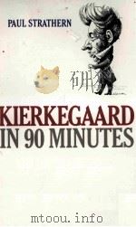 KIERKEGAARD IN 90 MINUTES   1997  PDF电子版封面    PAUL STRATHERN 