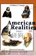 AMERICAN REALITIES:HISTORICAL EPISODES VOLUME 1 FOURTH EDITION   1997  PDF电子版封面    J.WILLIAM T.YOUNGS 