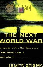 THE NEXT WORLD WAR   1998  PDF电子版封面    JAMES ADAMS 