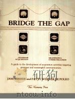 BRIDGE THE GAP   1983  PDF电子版封面    JAMI FERRER AND PATTY WERNER D 