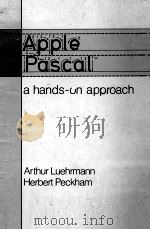 APPLE PASCAL:A HANDS-ON APPROACH   1981  PDF电子版封面    ARTHUR LUEHRMANN AND HERBERT P 