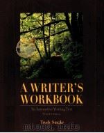 A WRITER‘S WORKBOOK:AN INTERACTIVE WRITING TEXT THIRD EDITION   1996  PDF电子版封面    TRUDY SMOKE 