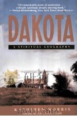 DAKOTA:A SPIRITUAL GEOGRAPHY   1993  PDF电子版封面    KATHLEEN NORRIS 