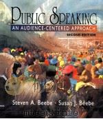 PUBLIC SPEAKING:AN AUDIENCE-CENTERED APPROACH SECOND EDITION   1994  PDF电子版封面    STEVEN A.BEEBE AND SUSAN J.BEE 