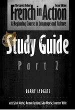 FRENCH IN ACTION:A BEGINNING COURSE IN LANGUAGE AND CULTURE SECOND EDITION STUDY GUIDE/PART 2   1994  PDF电子版封面    BARRY LYDGATE AND OTHERS 