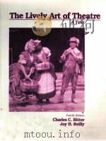 THE LIVELY ART OF THEATRE:A TEXT FOURTH EDITION   1992  PDF电子版封面     