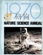 NATURE/SCIENCE ANNUAL 1970 EDITION   1969  PDF电子版封面     