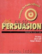 PERSUASION STRATEGIES FOR PUBLIC INFLUENCE FOURTH EDITION   1996  PDF电子版封面    W.F.STRONG AND OTHERS 