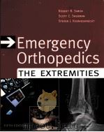 EMERGENCY ORTHOPEDICS  The Extremities  Fifth Edition     PDF电子版封面  9780071448314   